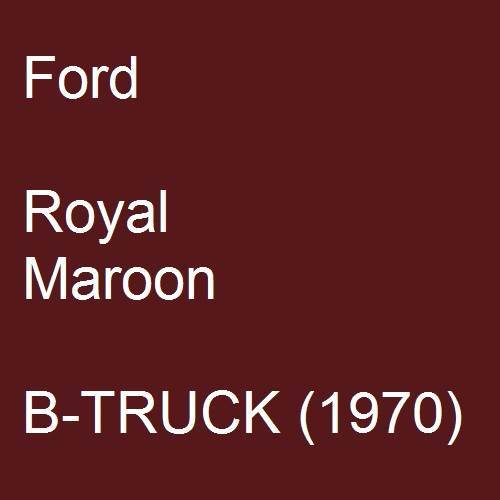 Ford, Royal Maroon, B-TRUCK (1970).